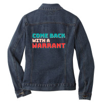 Reward Come Back With A Warrant Quote Gift For Halloween 1 Ladies Denim Jacket | Artistshot