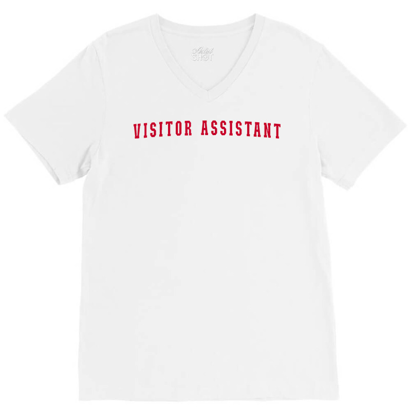 Visitor Assistant T Shirt V-neck Tee | Artistshot