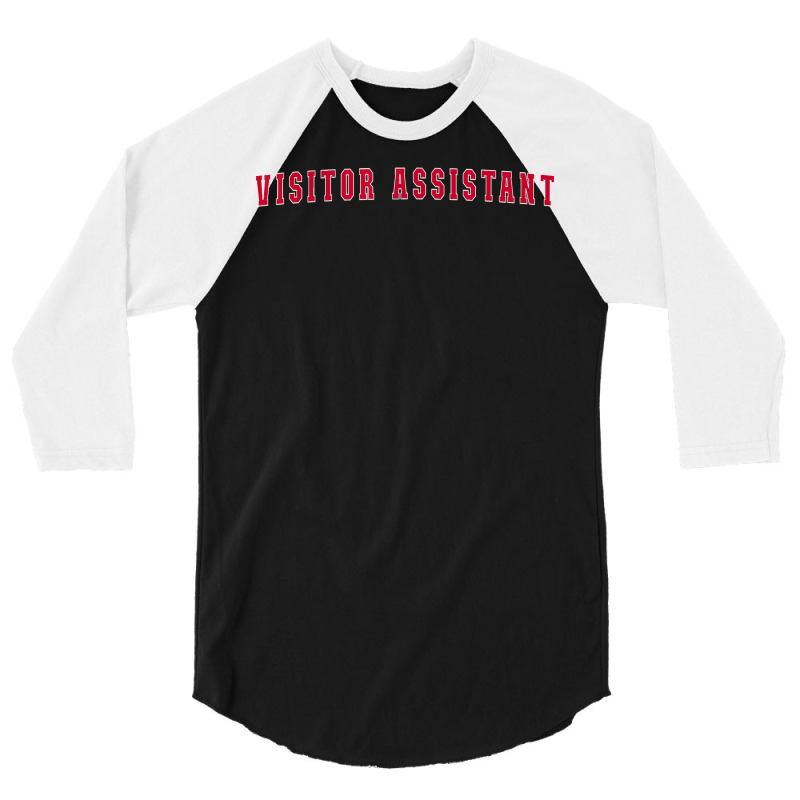 Visitor Assistant T Shirt 3/4 Sleeve Shirt | Artistshot