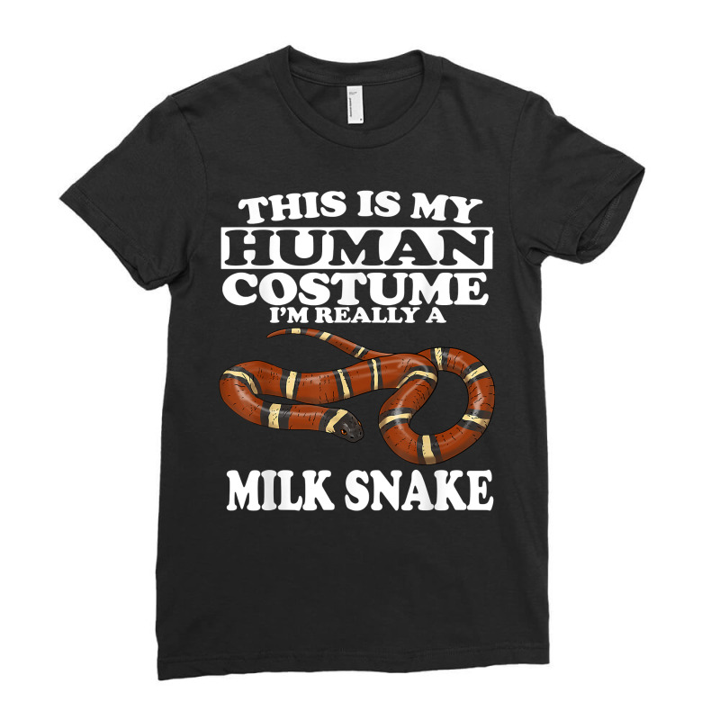 This Is My Human Costume I'm Really A Milk Snake T Shirt Ladies Fitted T-Shirt by kaykemyjoa | Artistshot