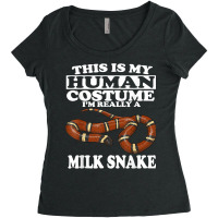 This Is My Human Costume I'm Really A Milk Snake T Shirt Women's Triblend Scoop T-shirt | Artistshot