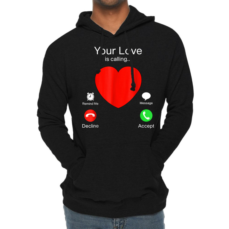 Your Love Is Calling Heart Funny Couple Valentines Day 2023 T Shirt Lightweight Hoodie | Artistshot