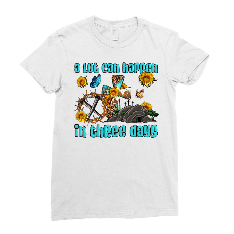 Easter A Lot Can Happen In Three Days Western Sunflowers Ladies Fitted T-shirt | Artistshot