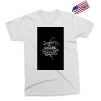 Champagne, Cocaine, Gasoline Exclusive T-shirt | Artistshot