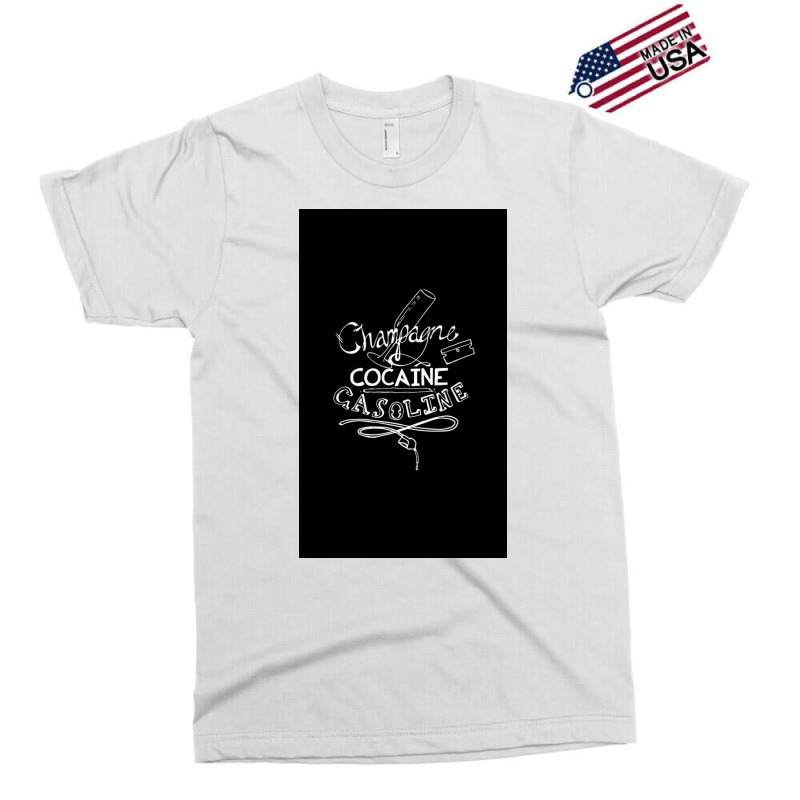 Champagne, Cocaine, Gasoline Exclusive T-shirt | Artistshot