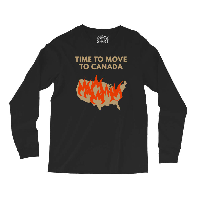 Time To Move To Canada Anti Long Sleeve Shirts by dudi2 | Artistshot