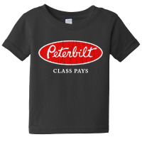 Peterbilt Class Pays Baby Tee | Artistshot