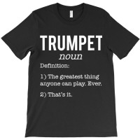 Trumpet Funny Definition Humor. Trumpet Lovers T Shirt T-shirt | Artistshot