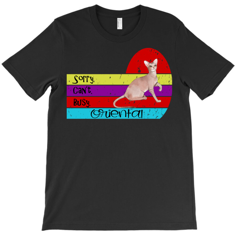 Oriental Cat Sorry Cant Busy T-shirt | Artistshot