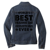 World's Best Hearing Aid Acoustician Ever T Shirt Ladies Denim Jacket | Artistshot