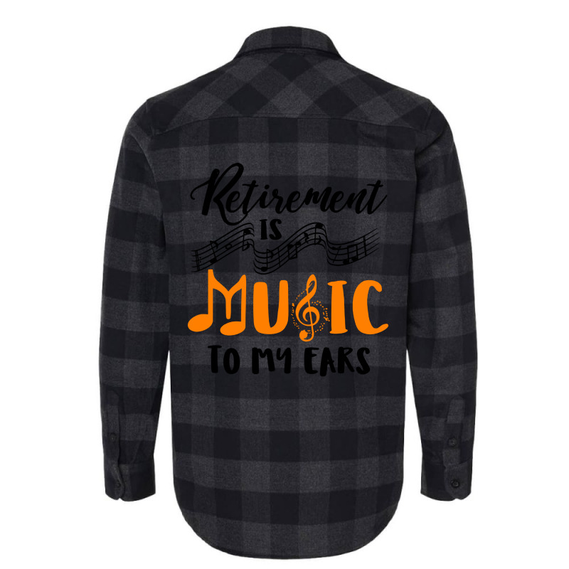 Retirement Is Music To My Ears Flannel Shirt by Anyaran | Artistshot