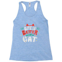 Pets Life Is Better With A Cat Racerback Tank | Artistshot