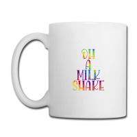 Oh A Milkshake Coffee Mug | Artistshot