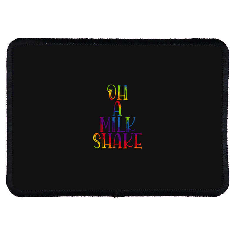 Oh A Milkshake Rectangle Patch | Artistshot