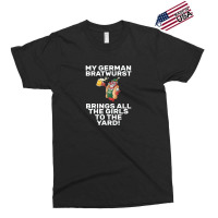 German Bratwurst Brings Girls To The Yard Heather Exclusive T-shirt | Artistshot