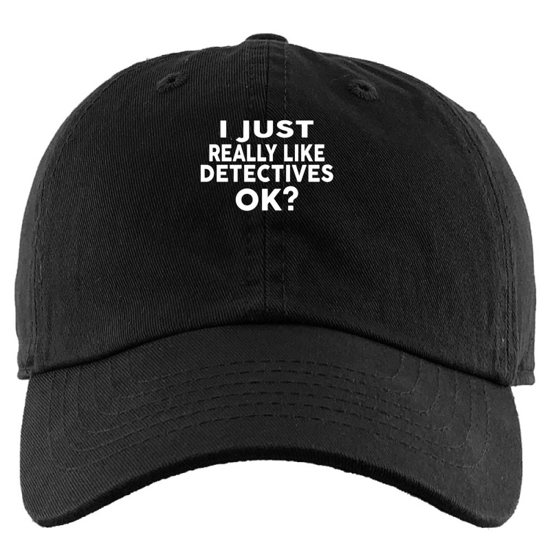 I Just Really Like Detectives Ok  For Detectives Kids Cap by RobertLamarJackson | Artistshot