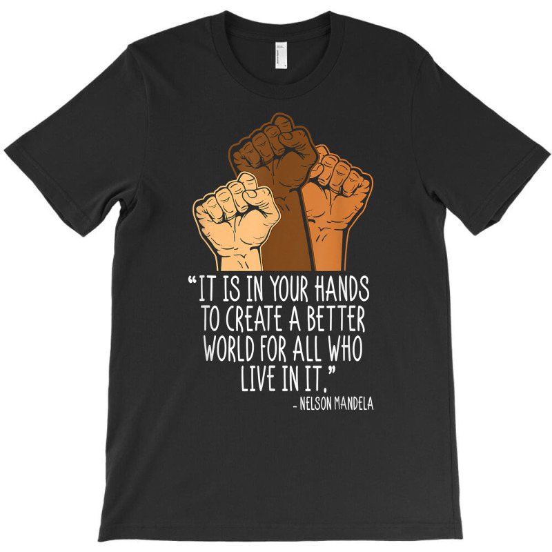 Your Hands Create Better World Black History Month Melanin T Shirt T-shirt | Artistshot