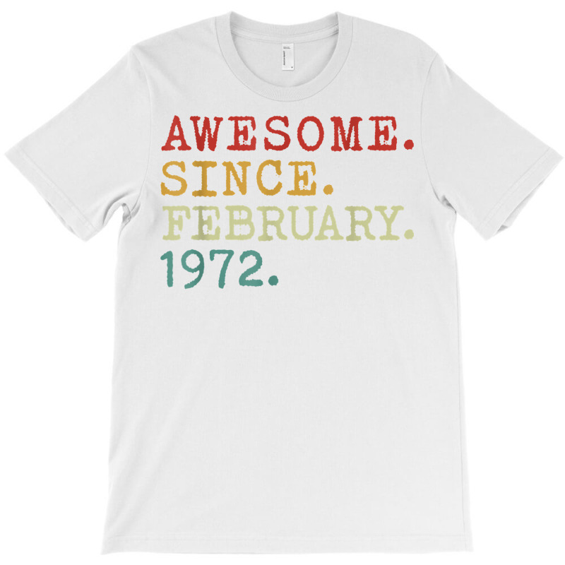 Awesome Since February 1972 Vintage 51st Birthday T Shirt T-shirt | Artistshot