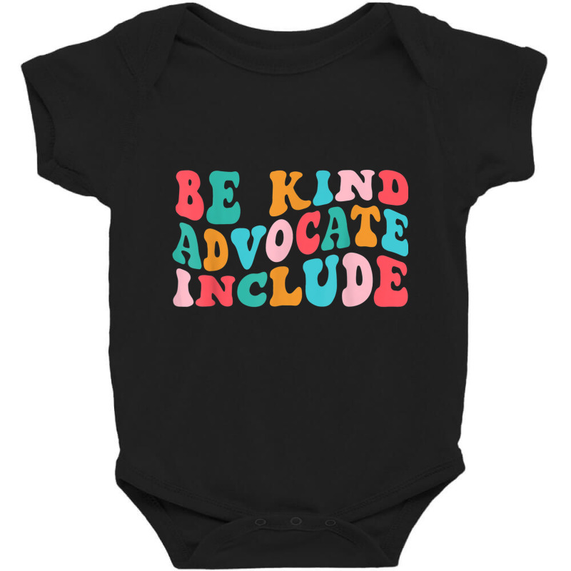 Be Kind Advocate Include Disability Awareness Sped Teacher T Shirt Baby Bodysuit by bettincam | Artistshot