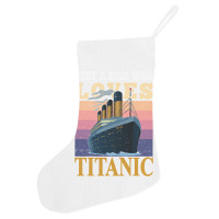 Ship Just A Girl Who Loves Titanic Boat Titanic Girls Woman Sweatshirt Holiday Stocking | Artistshot