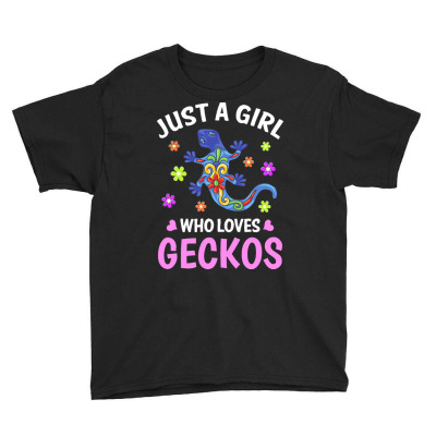Gecko T  Shirt Just A Girl Who Loves Geckos T  Shirt Youth Tee Designed By Mariegusikowski298