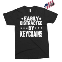 Funny Easily Distracted By Keychains   Keychains Lover T Shirt Exclusive T-shirt | Artistshot