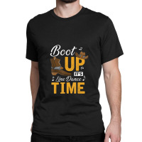 Boot Up It's Line Dance Time Cowboy Western Music Country Classic T-shirt | Artistshot