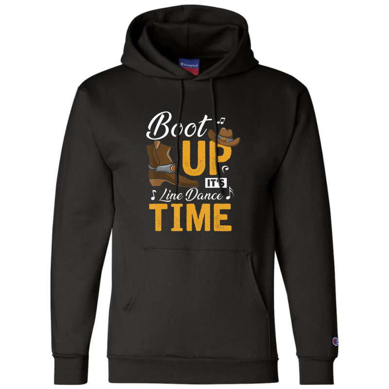 Boot Up It's Line Dance Time Cowboy Western Music Country Champion Hoodie by RafaelGonzalezRamirez | Artistshot