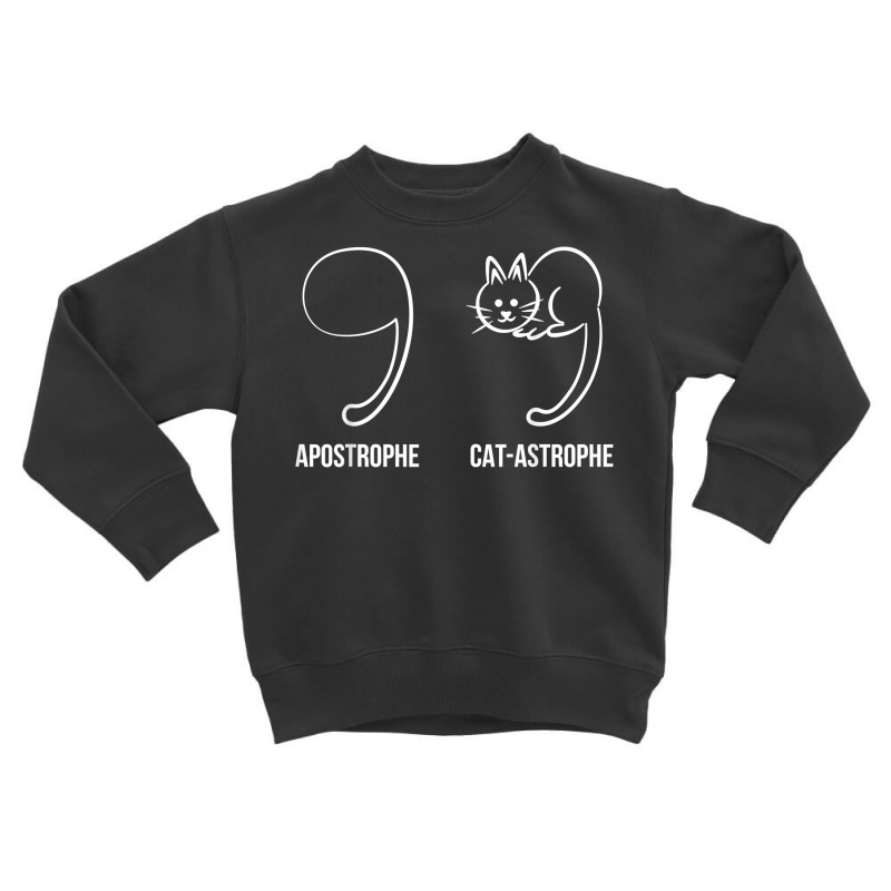 Apostrophe Vs Catastrophe. Funny Cat Pun English Grammar T Shirt Toddler Sweatshirt by berkenby | Artistshot