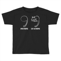 Apostrophe Vs Catastrophe. Funny Cat Pun English Grammar T Shirt Toddler T-shirt | Artistshot