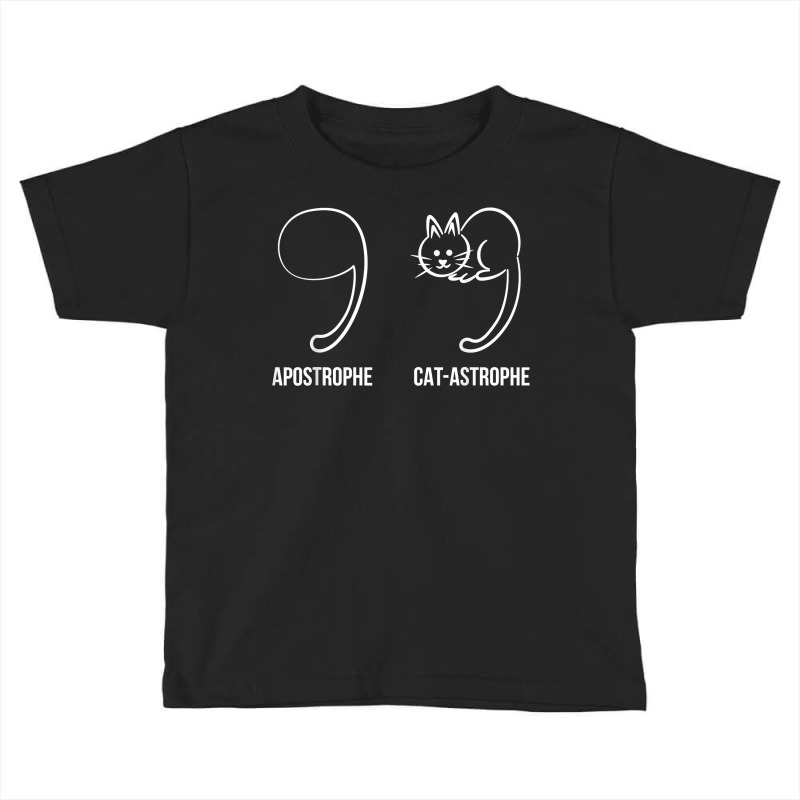 Apostrophe Vs Catastrophe. Funny Cat Pun English Grammar T Shirt Toddler T-shirt by berkenby | Artistshot