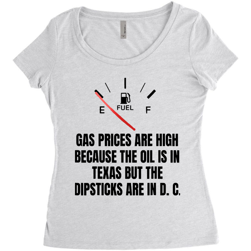 Gas Prices High Oil In Texas Dipsticks Women's Triblend Scoop T-shirt by Golden Store | Artistshot