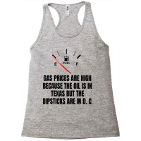 Gas Prices High Oil In Texas Dipsticks Racerback Tank | Artistshot