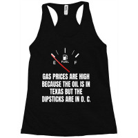 Gas Prices High Oil In Texas Dipsticks Racerback Tank | Artistshot