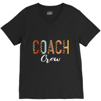 Coach Crew Coach Squad Instructional Coach Literacy Coach T Shirt V-neck Tee | Artistshot