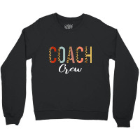 Coach Crew Coach Squad Instructional Coach Literacy Coach T Shirt Crewneck Sweatshirt | Artistshot