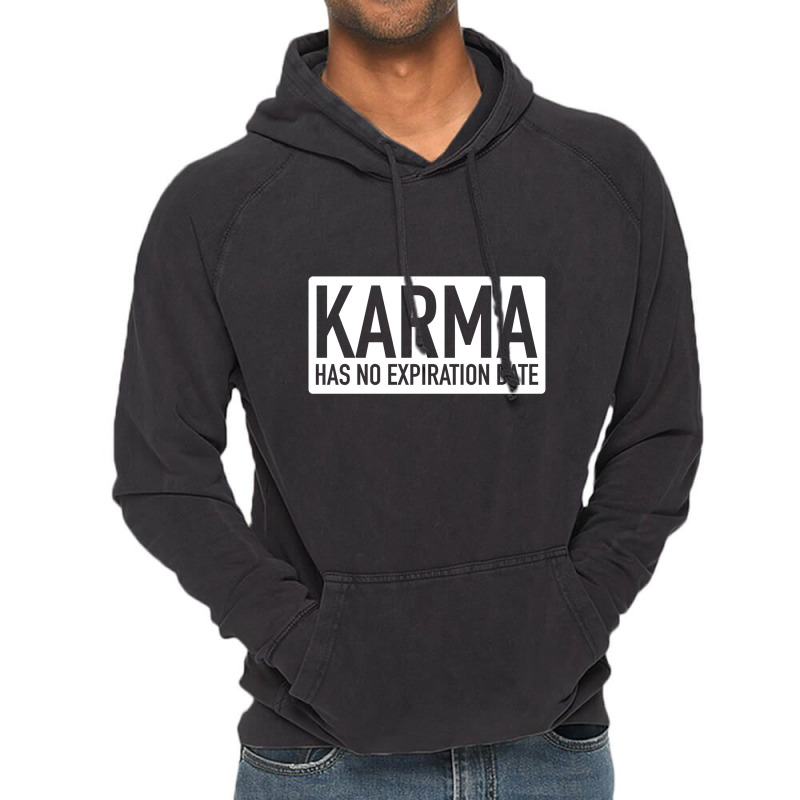 Karma Has No Expiration Date Vintage Hoodie | Artistshot