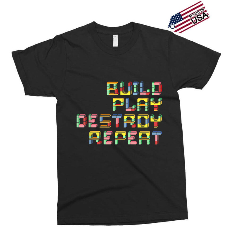 Build Play Destroy Repeat Building Blocks Master Builder T Shirt Exclusive T-shirt | Artistshot