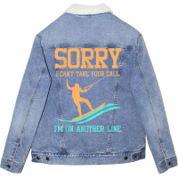 Waterski Tshirt   Sorry I Can't Take Your Call Unisex Sherpa-lined Denim Jacket | Artistshot