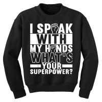 American Sign Language Deaf Awareness T Shirt Youth Sweatshirt | Artistshot