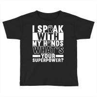 American Sign Language Deaf Awareness T Shirt Toddler T-shirt | Artistshot