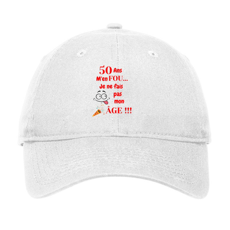 Birthday Party 50th Birthday J'men Fou Je Ne Ne Faire Ma Age [french L Adjustable Cap by polioukhi | Artistshot