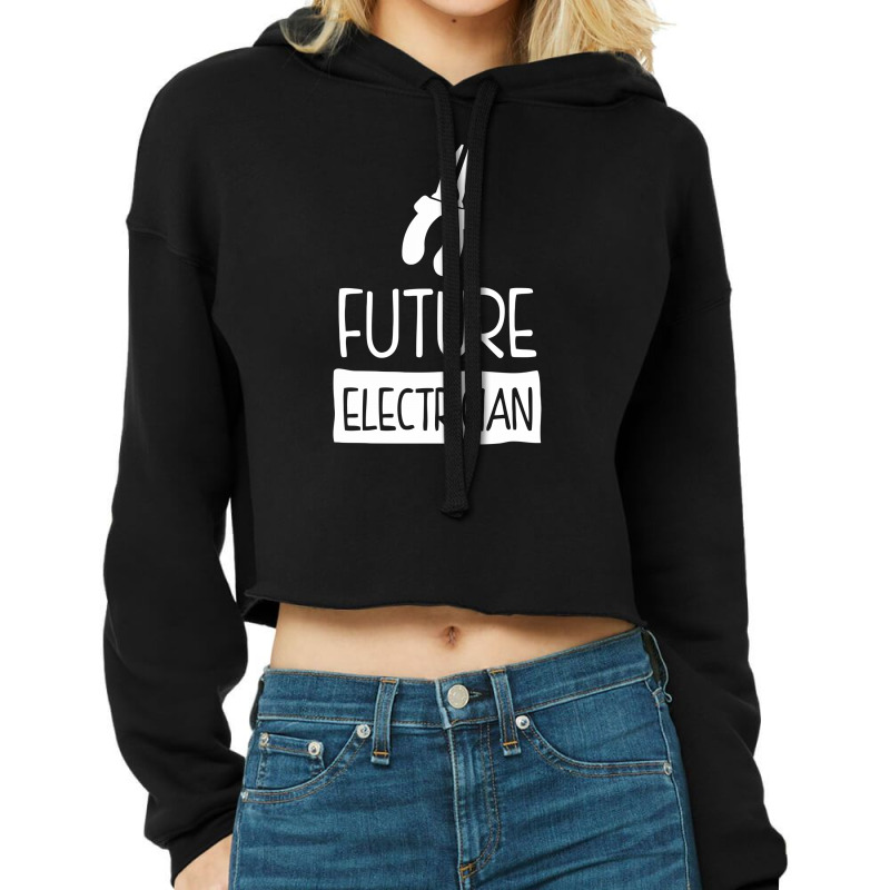 Future Electrician Cropped Hoodie by Ramateeshirt | Artistshot