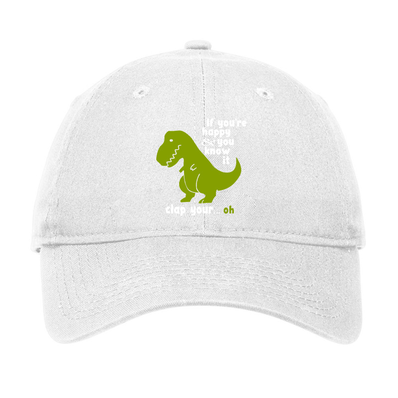 Funny T Rex   If Youre Happy And You Know It Clap Your Oh Adjustable Cap | Artistshot