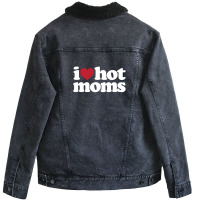 I Love Hot Moms  I Heart Hot Moms Unisex Sherpa-lined Denim Jacket | Artistshot