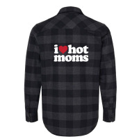 I Love Hot Moms  I Heart Hot Moms Flannel Shirt | Artistshot