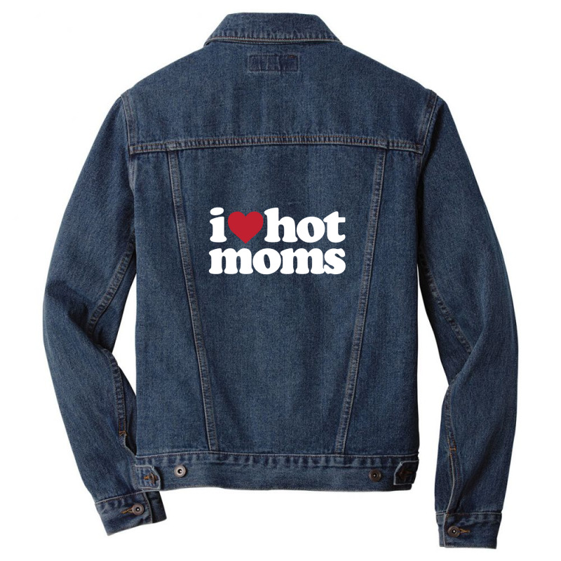 I Love Hot Moms  I Heart Hot Moms Men Denim Jacket | Artistshot