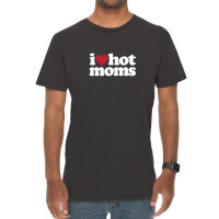 I Love Hot Moms  I Heart Hot Moms Vintage T-shirt | Artistshot