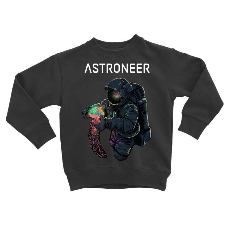 Astroneers Toddler Sweatshirt by DanielLopezJacuinde | Artistshot