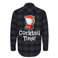 Cocktail Time! Blender T Shirt Flannel Shirt | Artistshot